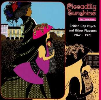 CD Various: Piccadilly Sunshine Part Nineteen (British Pop Psych And Other Flavours 1967 - 1971) 