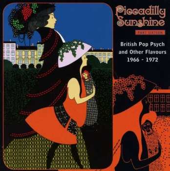 CD Various: Piccadilly Sunshine Part Sixteen (British Pop Psych And Other Flavours 1966 - 1972)