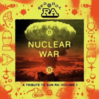 2LP Various: Red Hot + Ra: Nuclear War - A Tribute To Sun Ra: Volume 1