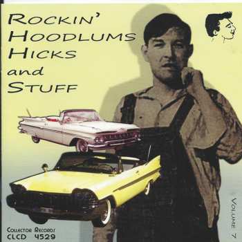 Album Various: Rockin' Hoodlums Hicks And Stuff Vol. 7
