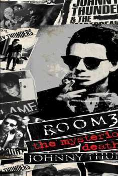 CD/DVD/Blu-ray Various: Room 37: The Mysterious Death Of Johnny Thunders