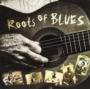 Album Various: Roots Of Blues