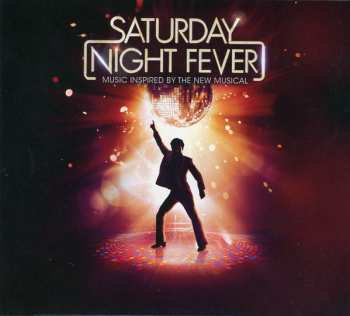CD Various: Saturday Night Fever - Music Inspired By The New Musical LTD