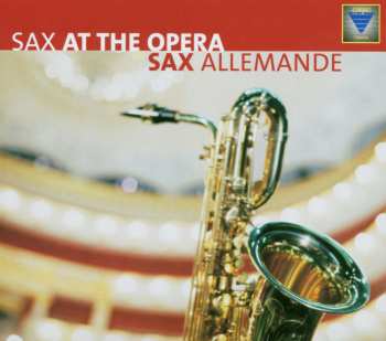 CD Various: Sax Allemande - Sax At The Opera