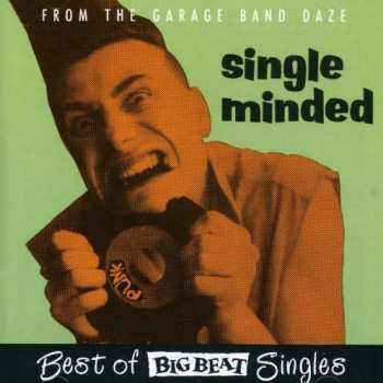 CD Various: Single Minded - The Big Beat Singles