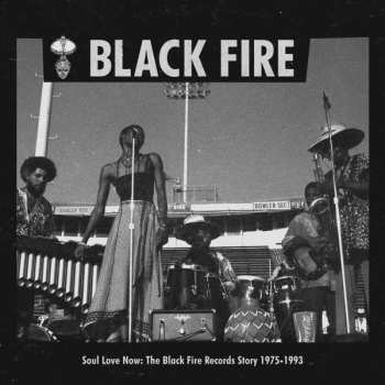 2LP Various: Soul Love Now: The Black Fire Records Story 1975-1993
