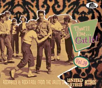 CD Various: That'll Flat... Git It! Vol. 39: Rockabilly & Rock'N'Roll From The Vaults Of United Artists Records