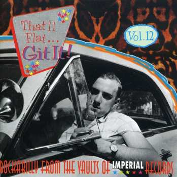 Album Various: That'll Flat ... Git It! Vol. 12: Rockabilly From The Vaults Of Imperial Records