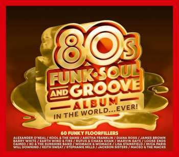 Album Various: The Best 80s Funk, Soul And Groove Album In The World... Ever!