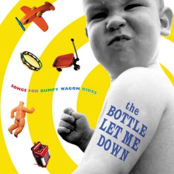 CD Various: The Bottle Let Me Down (Songs For Bumpy Wagon Rides)
