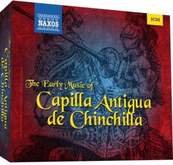 Album Various: The Early Music Of Capilla Antigua De Chinchilla