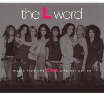 Album Various: The L Word (Music From The Showtime Original Series)