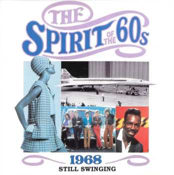 CD Various: The Spirit Of The 60s: 1968 Still Swinging