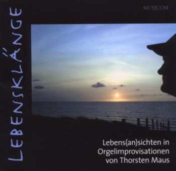 Album Various: Thorsten Maus - Lebenssichten In Orgelimprovisationen