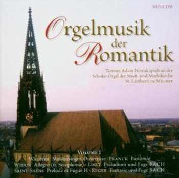 Album Various: Tomasz Adam Nowak - Orgelmusik Der Romantik