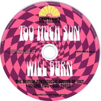 3CD/Zestaw pudełkowy Various: Too Much Sun Will Burn (The British Psychedelic Sounds of 1967 Volume 2)