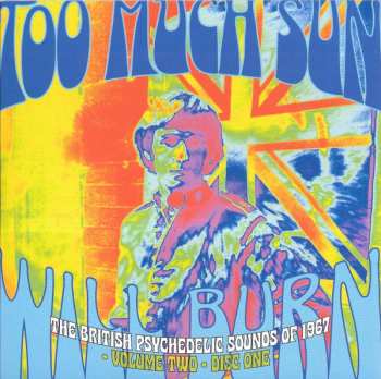 3CD/Zestaw pudełkowy Various: Too Much Sun Will Burn (The British Psychedelic Sounds of 1967 Volume 2)
