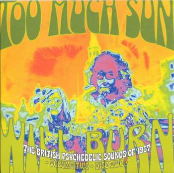 3CD/Zestaw pudełkowy Various: Too Much Sun Will Burn (The British Psychedelic Sounds of 1967 Volume 2)