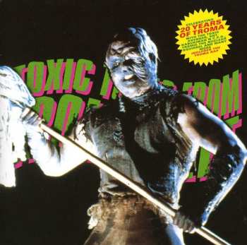 Album Various: Toxic Tunes From Tromaville
