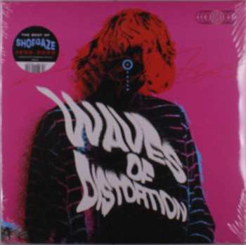 2LP Various: Waves Of Distortion (The Best Of Shoegaze 1990​-​2022) CLR | LTD