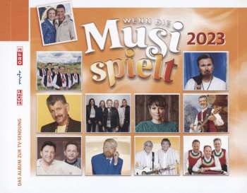 CD Various: Wenn Die Musi Spielt  2023 (Das Album Zur TV-Sendung)