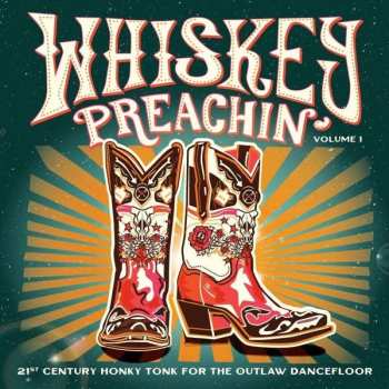 LP Various: Whiskey Preachin' Vol. 1 - 21st Century Honky Tonk For The Outlaw Dancefloor