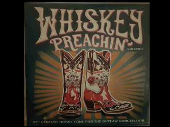 LP Various: Whiskey Preachin' Vol. 1 - 21st Century Honky Tonk For The Outlaw Dancefloor