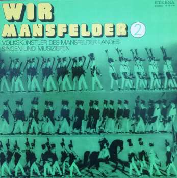LP Various: Wir Mansfelder (Volkskünstler Des Mansfelder Landes Singen Und Musizieren)