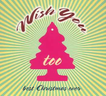 CD Various: Wish You Too Best Christmas Ever
