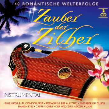 2CD Various: Zauber Der Zither: 40 Romantische Welterfolge