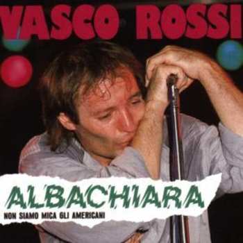 CD Vasco Rossi: Albachiara (Non Siamo Mica Gli Americani)