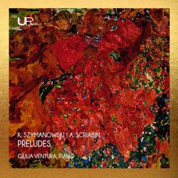 Album Ventura,giulia: K. Szymanowski & A. Scriabin: Preludes