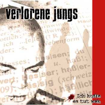 Album Verlorene Jungs: Ich Hoffe Es Tut Weh