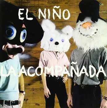 SP Very Be Careful: El Niño / La Acompañada