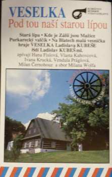 MC Veselka: Pod Tou Naší Starou Lípou