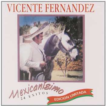 CD Vicente Fernandez: Mexicanísimo: 24 Exitos