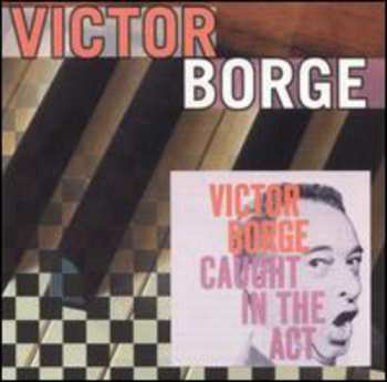 Album Victor Borge: Caught In The Act