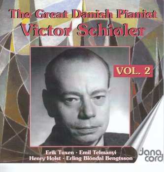 Album Henry Holst: The Great Danish Pianist Victor Schiøler, Vol. 2