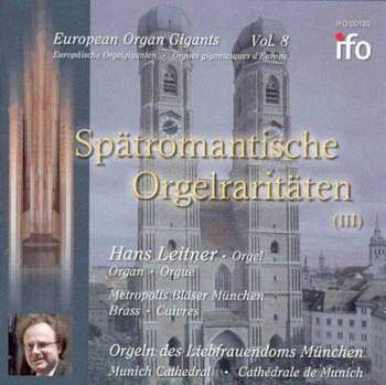 CD Viktor Keldorfer: Hans Leitner:spät-romantische Orgelraritäten Vol.3