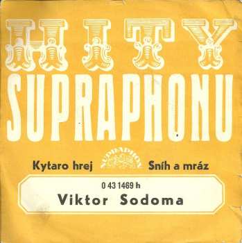 SP Viktor Sodoma: Kytaro Hrej / Sníh A Mráz