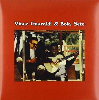 Album Bola Sete: Vince Guaraldi \ Bola Sete \ And Friends
