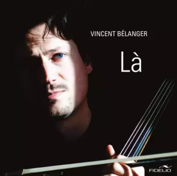 Vincent Bélanger: Vincent Belanger - La