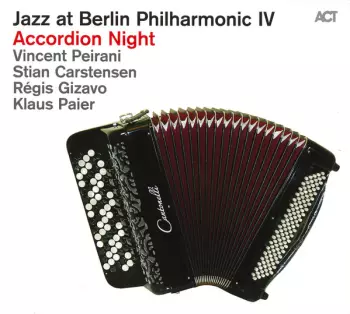 Jazz At Berlin Philharmonic IV - Accordion Night