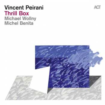 CD Vincent Peirani: Thrill Box