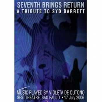 DVD Violeta De Outono: Seventh Brings Return -  A Tribute To Syd Barrett