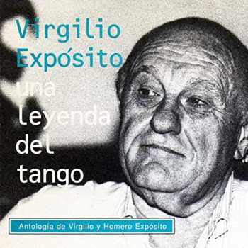 CD Virgilio Exposito: Una Leyenda Del Tango