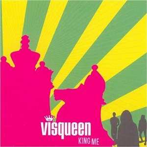 CD Visqueen: King Me