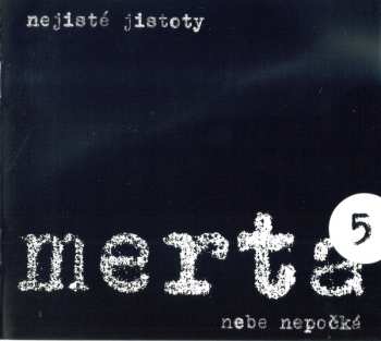 CD Vladimír Merta: Nejisté Jistoty 5: Nebe Nepočká