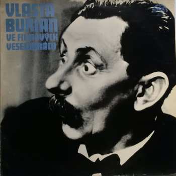 LP Vlasta Burian: Vlasta Burian Ve Filmových Veselohrách