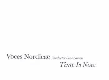 Voces Nordicae: Time Is Now